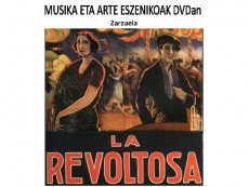 “La Revoltosa” Zarzuela Musika eta Arte Eszenikoak DVDan zikloan