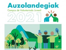 AUZOLANDEGIAK / Campos de Voluntariado Juvenil 2021