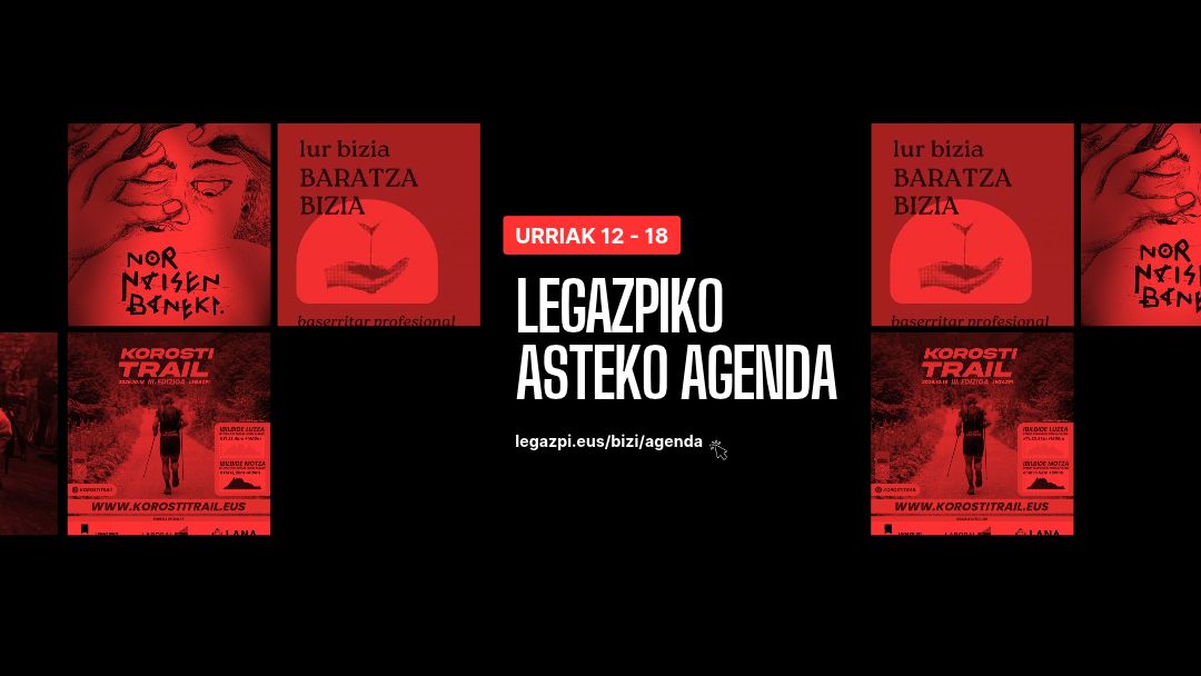 Agenda semanal: todo lo que no te puedes perder en Legazpi del 12 al 18 de octubre