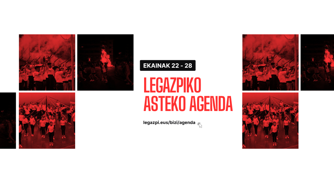 Agenda semanal: Todo lo que no te puedes perder en Legazpi del 22 al 28 de junio