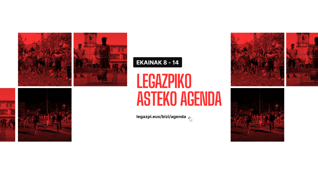 Agenda semanal: Todo lo que no te puedes perder en Legazpi del 8 al 14 de junio