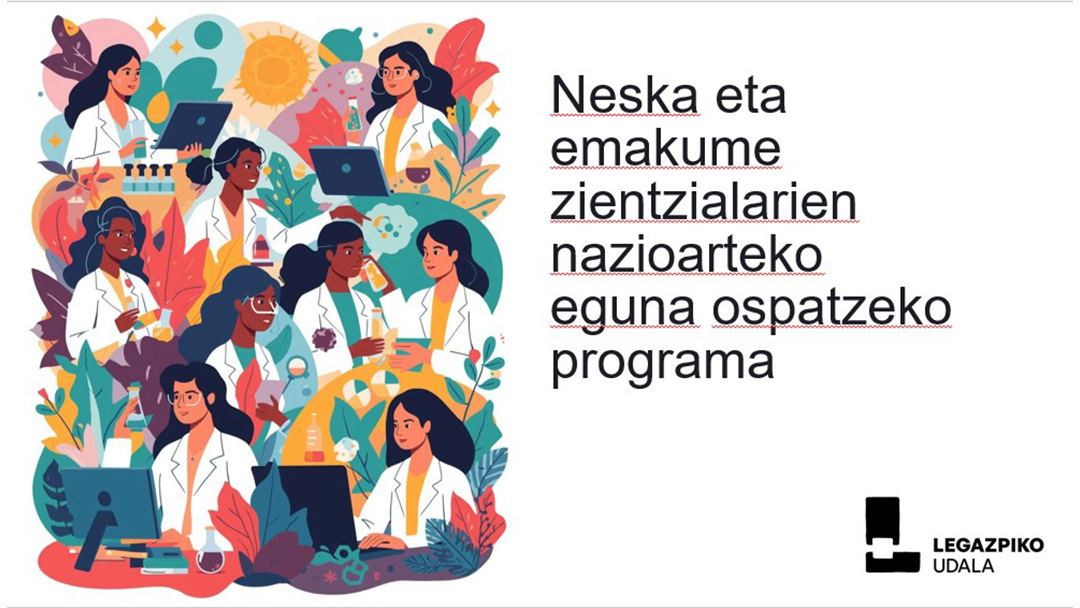 El Ayuntamiento de Legazpi celebra del 2 al 11 de febrero el Día Internacional de la Mujer y la Niña en la Ciencia