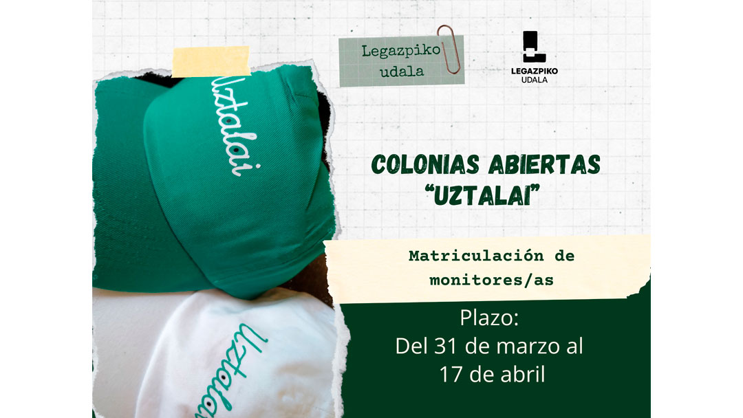 Abierta la convocatoria para asignar la dirección y monitorado de las colonias abiertas ‘UZTALAI’ hasta el 17 de abril