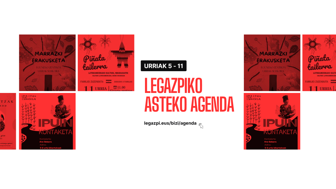 Asteko agenda: Legazpin urriaren 5etik 11ra galdu ezin duzun guztia
