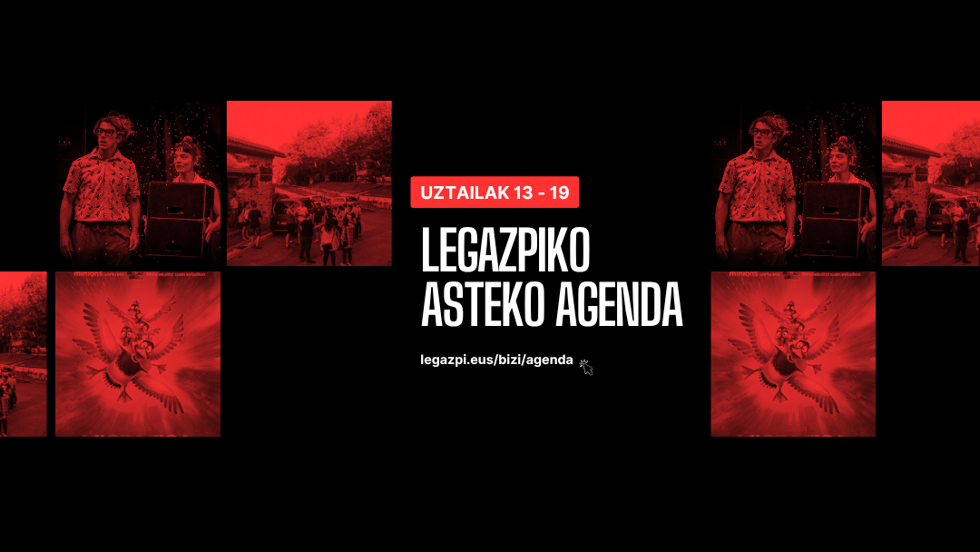 Agenda semanal: Todo lo que no te puedes perder en Legazpi del 13 al 19 de julio