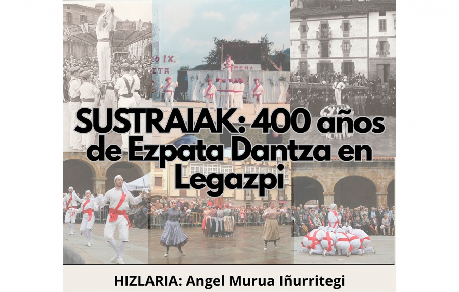 Conferencia de Anjel Murua “Sustraiak: 400 años de Ezpata dantza en Legazpi”, el 13 de noviembre en Kultur Etxea