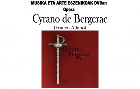 La ópera “Cyrano de Bergerac” en el programa Música y artes escénicas en DVD en abril