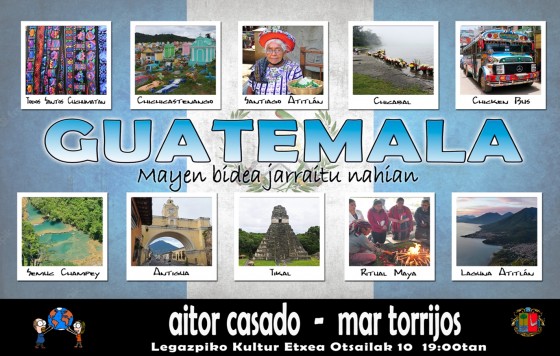 El audiovisual Guatemala: Mayen bidea jarraitu nahian de Aitor Casado, el 10 de febrero