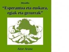 Hitzaldia: “Esperantoa eta euskara, egiak eta gezurrak”
