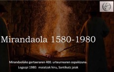 &quot;Mirandaola 1580-1980&quot; herri-ikuskariaren 40. Urteurrena.