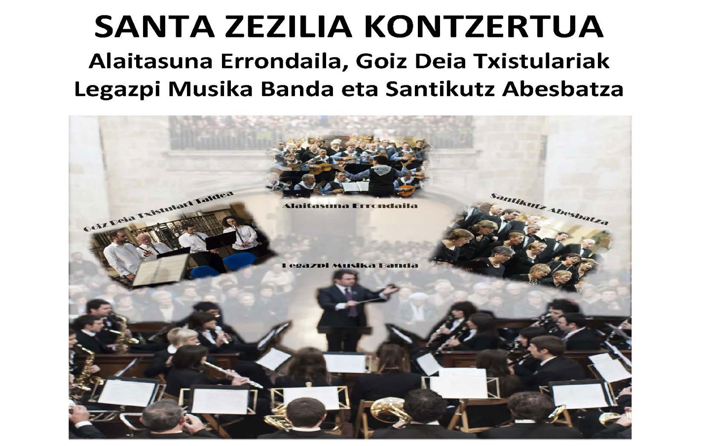 Azaroan Musika. Goiz Deia Txistulari taldea, Alaitasuna Errondaila, Santikutz Abesbatza y Legazpi Musika Banda