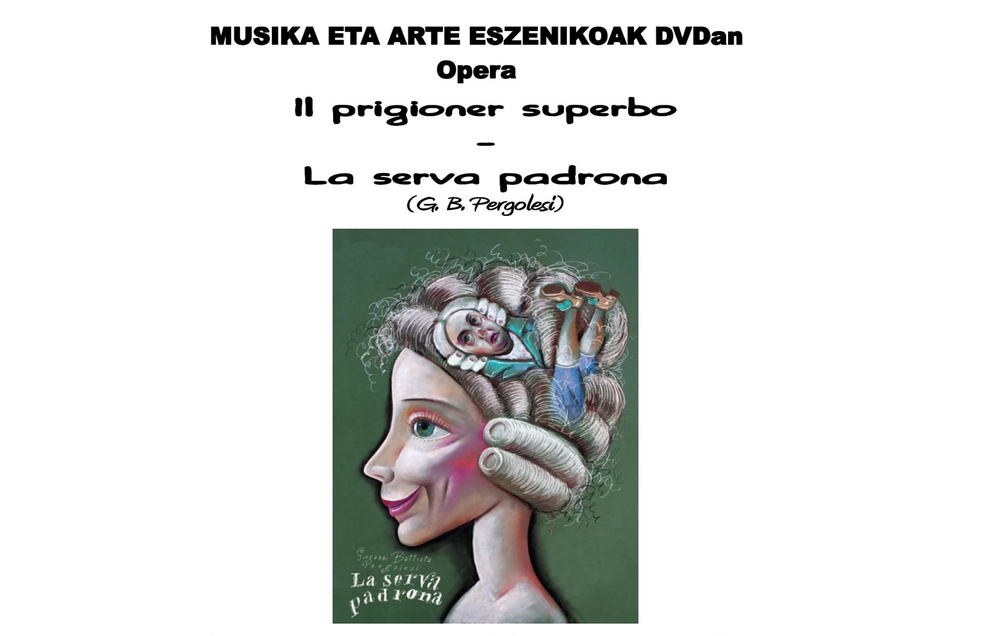 La ópera “Il prigioner superbo/La serva padrona” en el programa Música y artes escénicas en D
