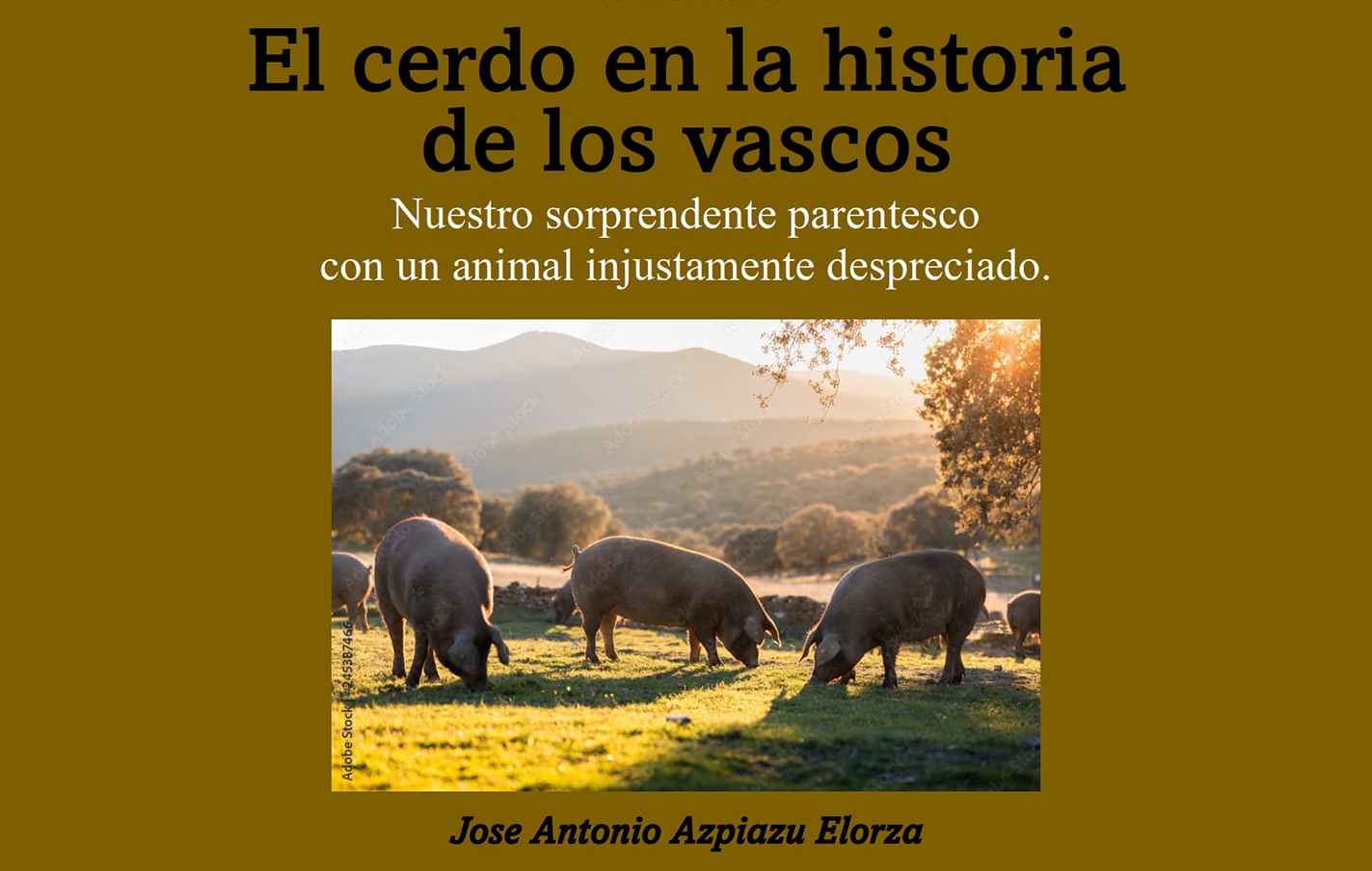 CONFERENCIA : “El cerdo en la historia de los vascos: Nuestro sorprendente parentesco con un animal injustamente despreciado”