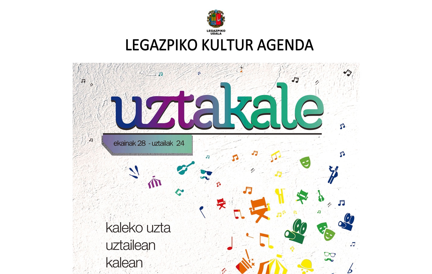 Uztakale 2025, del 28 de junio al 24 de julio; y KZgunea en julio