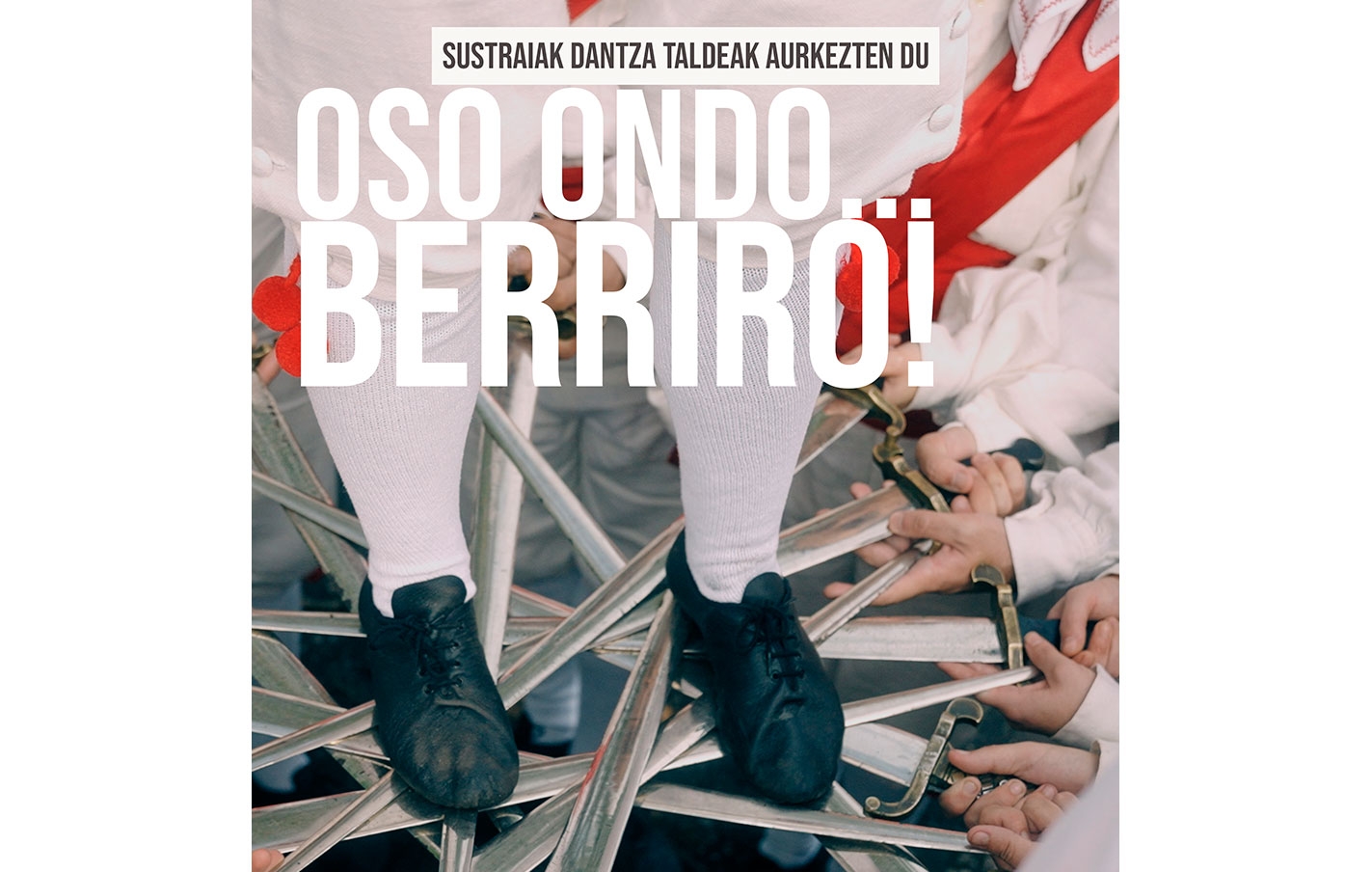 Sustraiak Dantza taldea cumple 50años. Las entradas para el estreno del documental "Oso ondo... berriro!" en la recepción de Kultur Etxea a partir del 17 de marzo