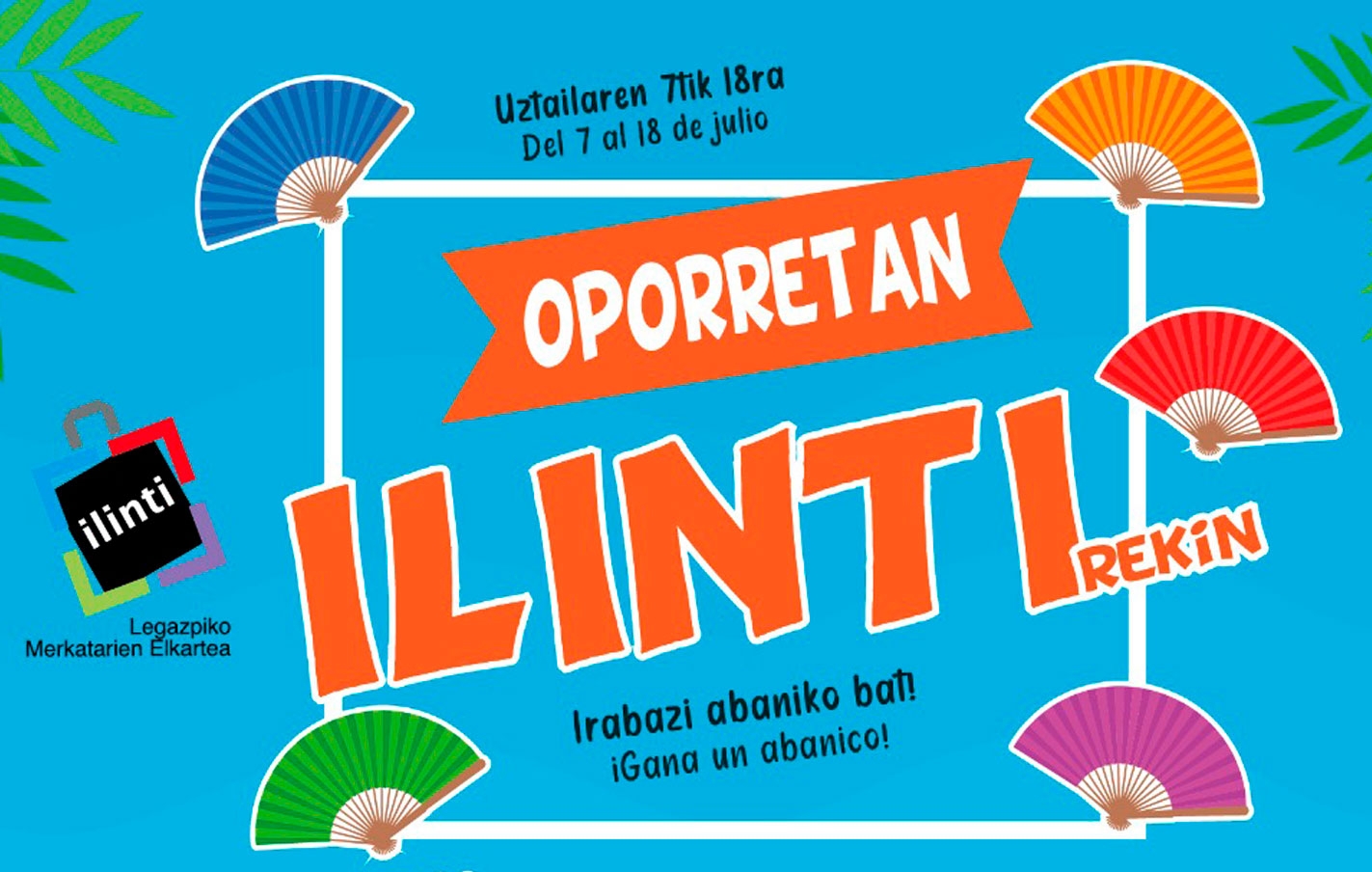 Oporretan Ilintirekin. ¡Gana un abanico!