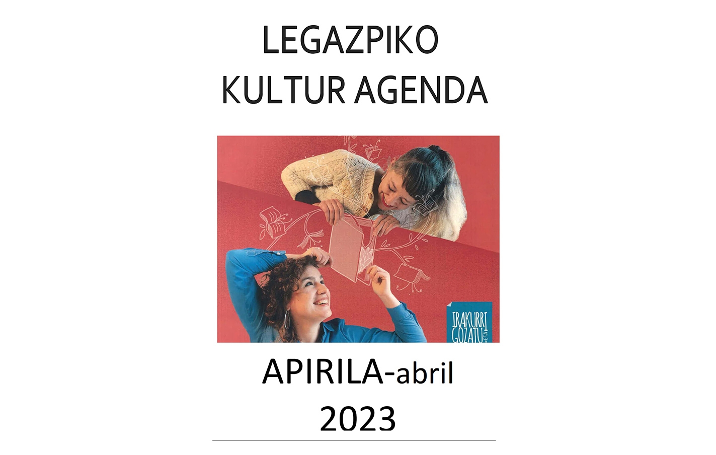 Programación cultural y actividad de KZgunea en abril del 2023