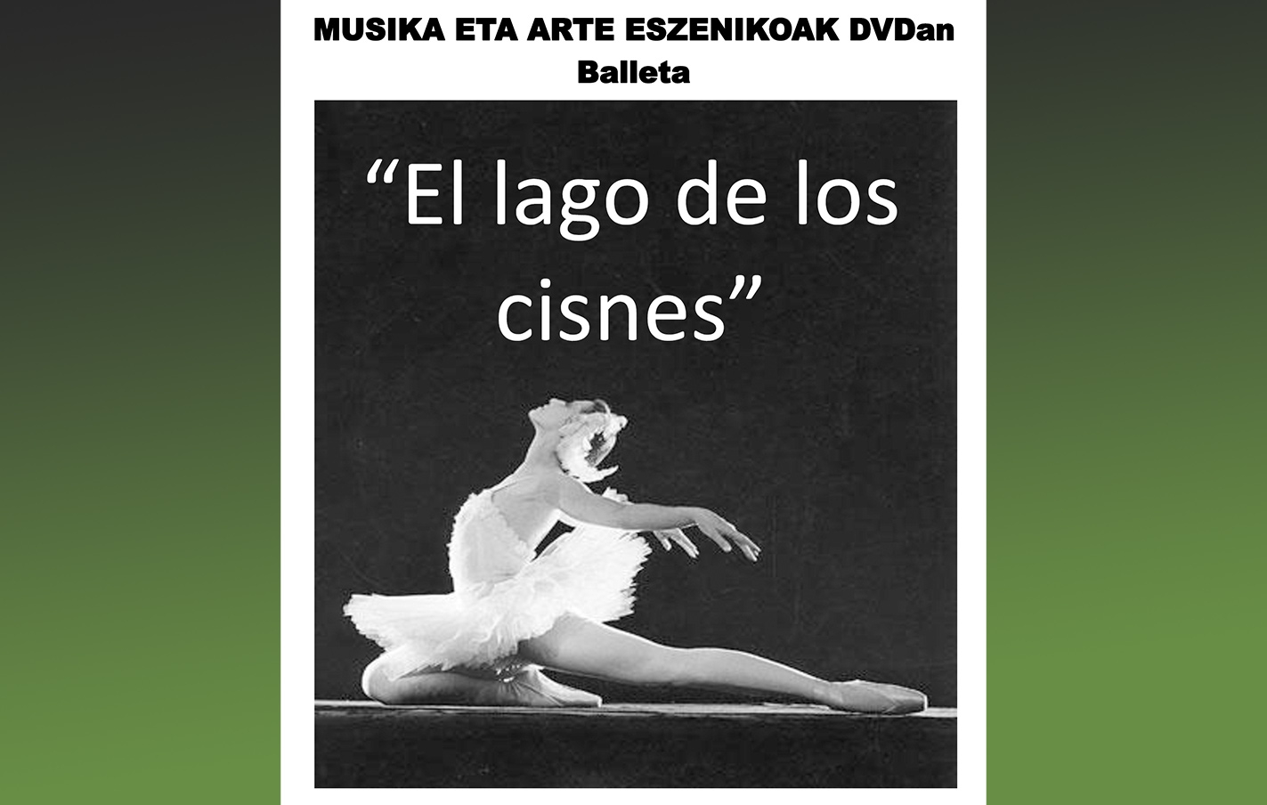 El Ballet “El lago de los cisnes” abrirá la nueva temporada del programa Música y artes escénicas en DVD