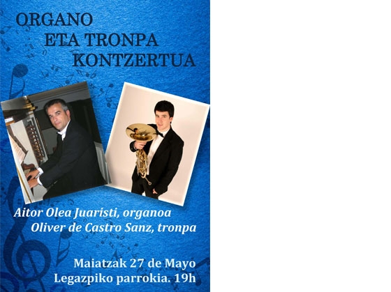 Último concierto del ciclo música de órgano-Aitor Olea Juaristi (órgano) y l legazpiarra Oliver de Castro Sanz (Trompa)