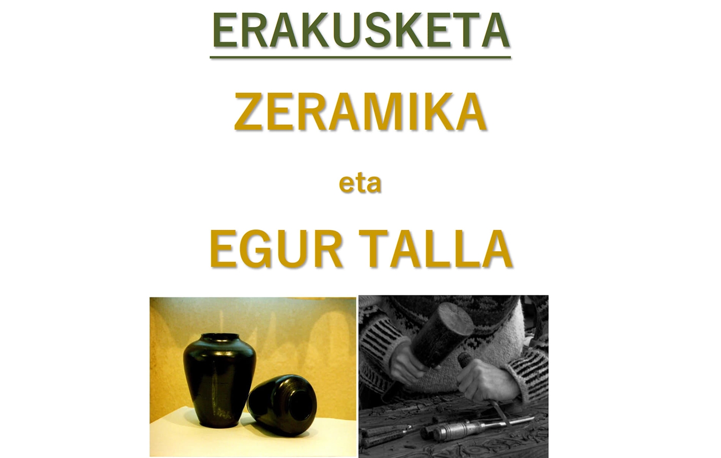 Exposición de cerámica y talla en madera en Kultur Etxea hasta el 16 de mayo. Trabajos de miembros de las asociaciones Xalinko y Txirbil