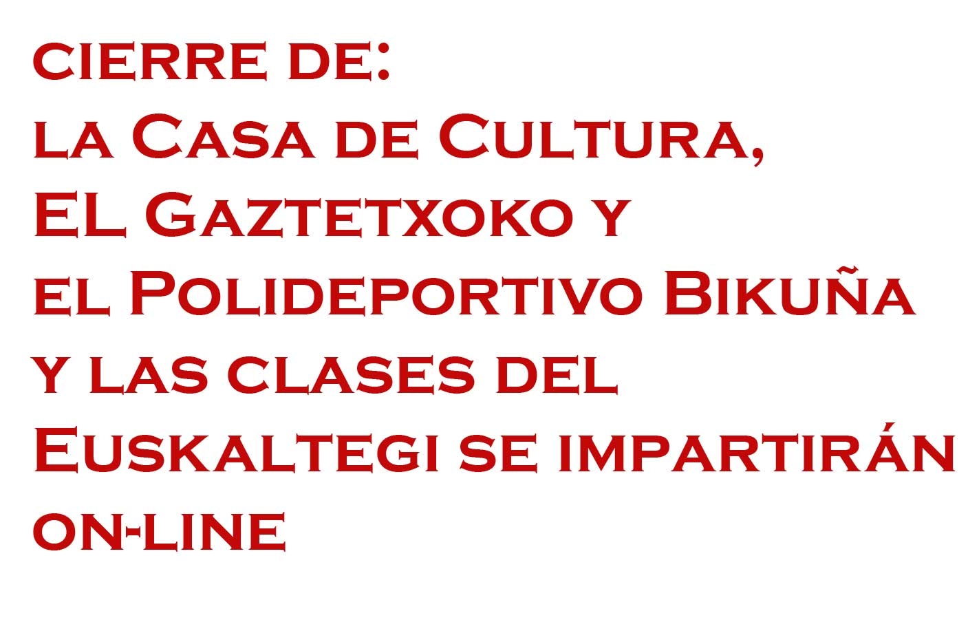 Por influencia de Koronavirus a partir de mañana: