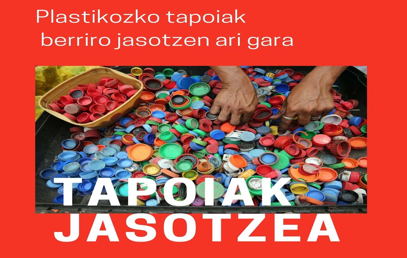 Recogida de tapones de plástico con el fin de recaudar fondos para una causa solidaria.