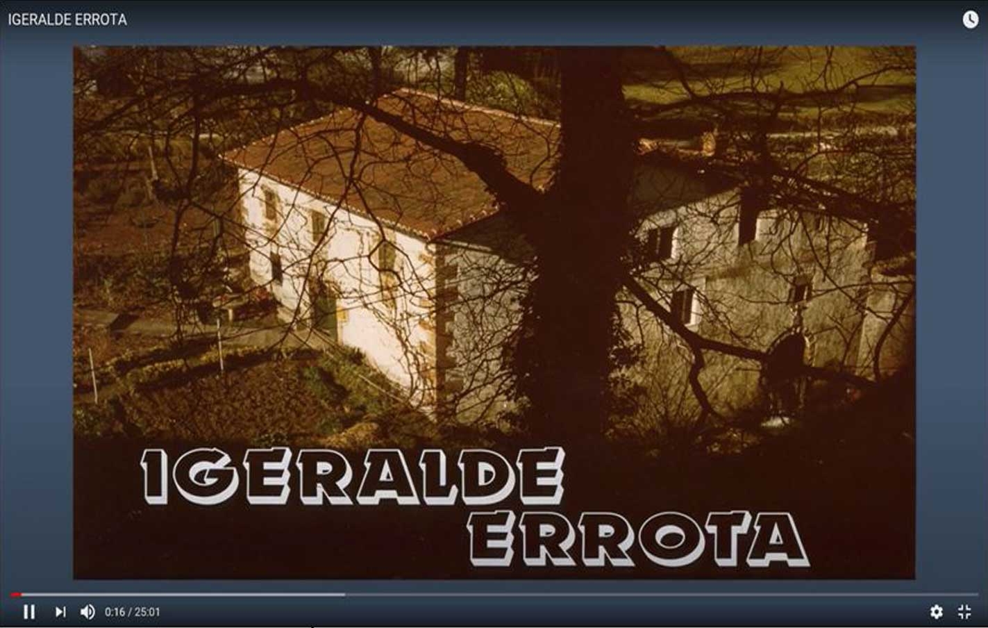 Documental "IGERALDE ERROTA"
