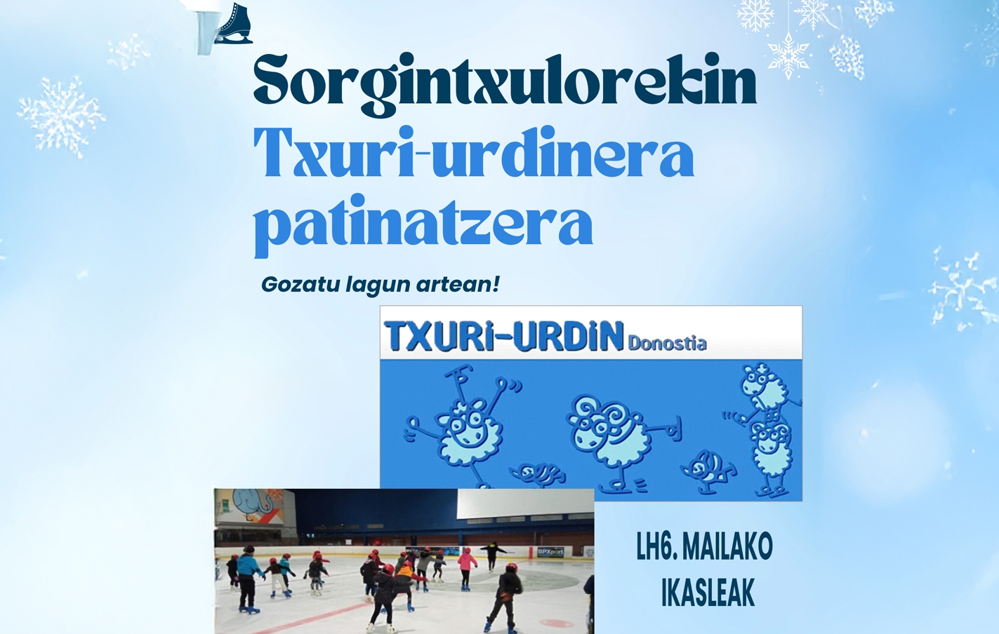 A patinar al Txuri-Urdin con Sorgintxulo