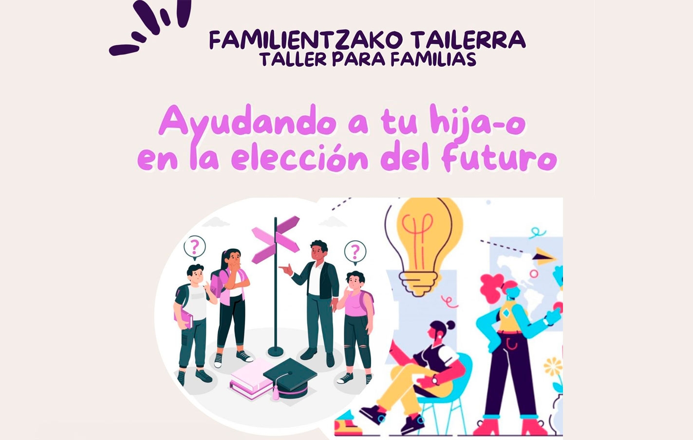 13, 14 y 16 de octubre Talleres de apoyo en la toma de decisiones para el futuro, dirigidos a jóvenes y familias en la Casa de Cultura