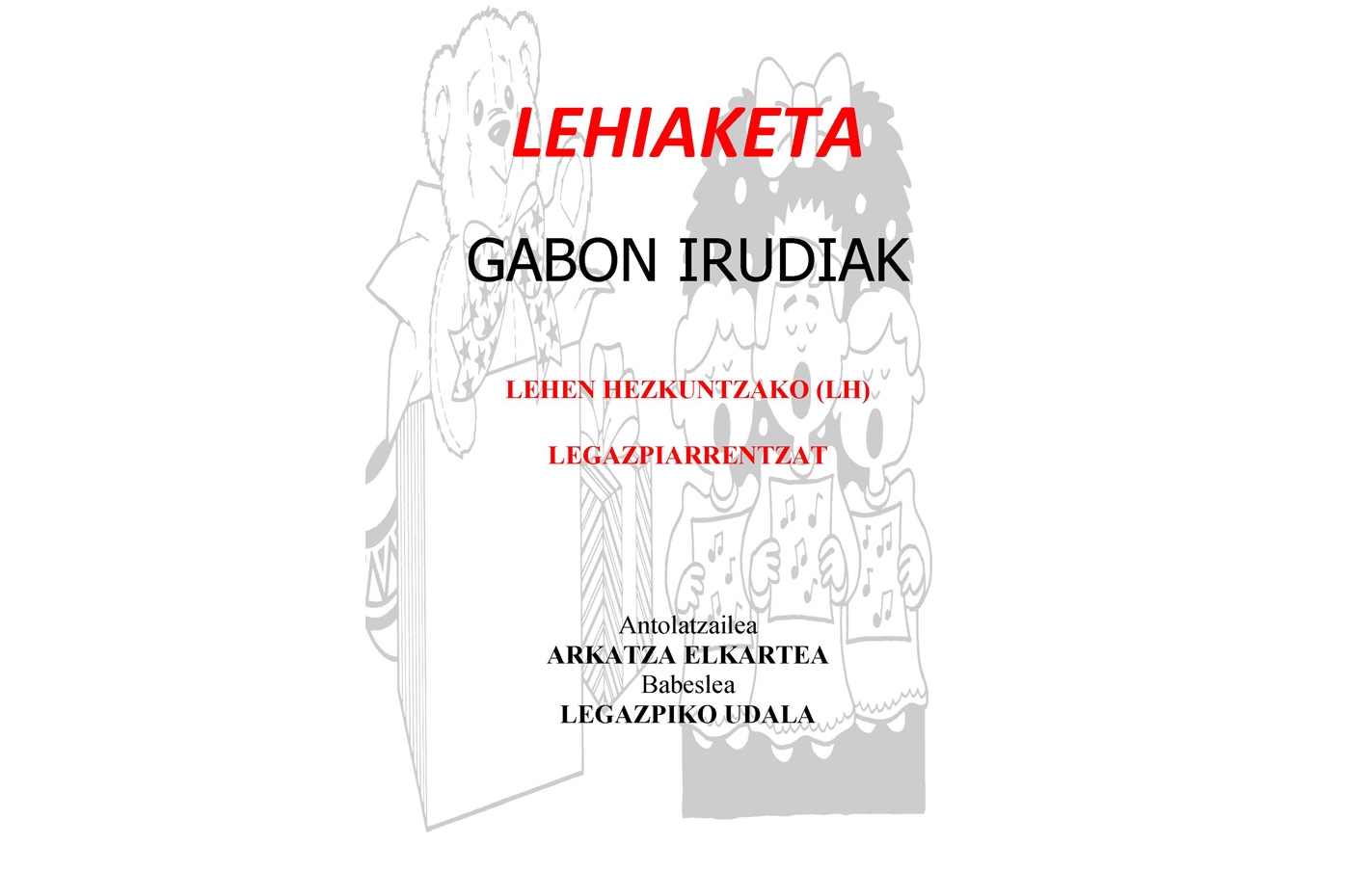 Concurso de dibujo Gabon Irudiak para legazpiarras de Educación primaria.