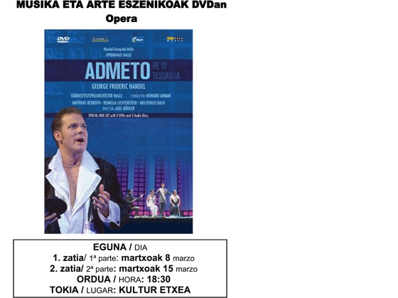 “Admeto” Opera, Musika eta Arte Eszenikoak DVDan zikloan