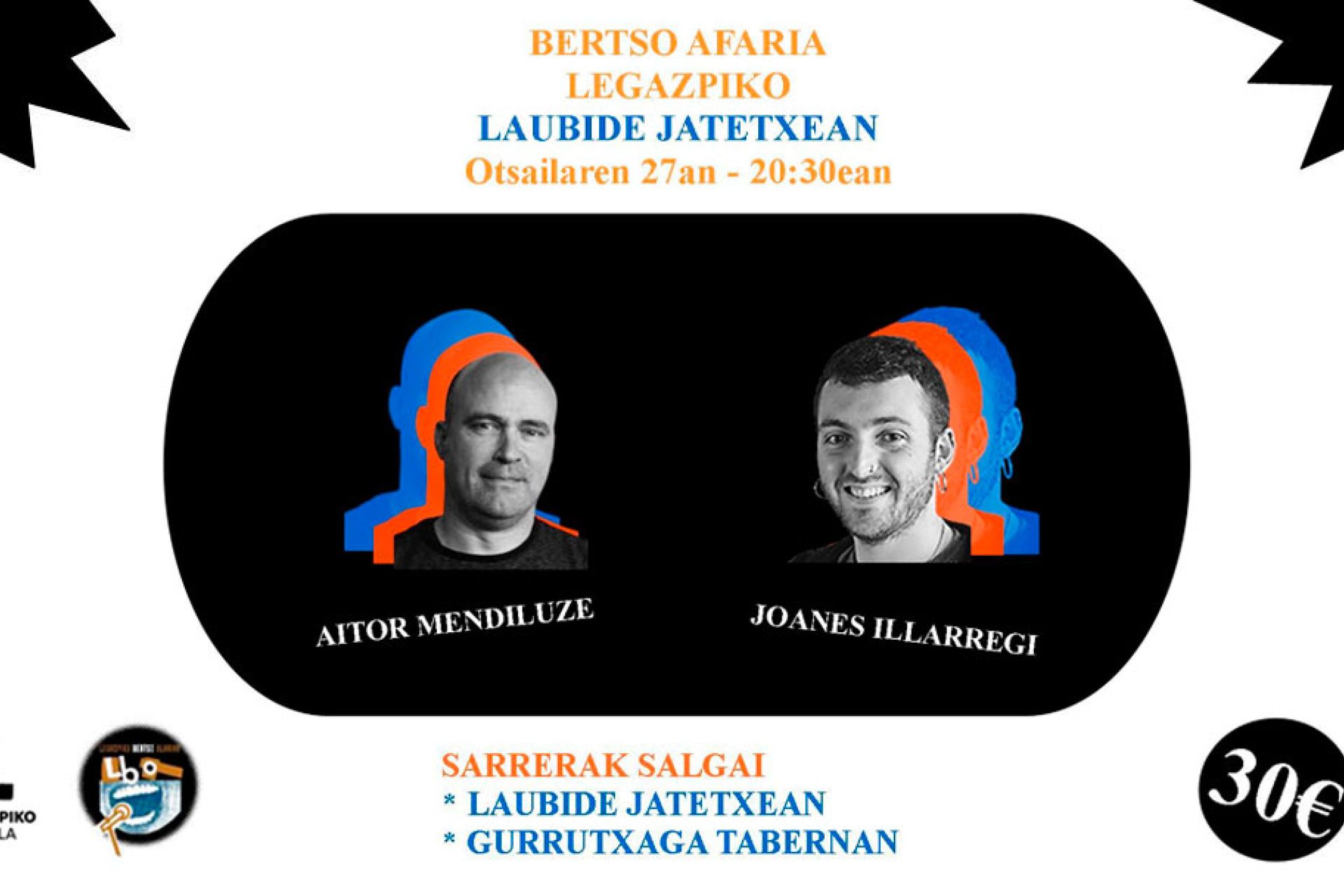 Bertso-afaria otsailaren 27an Laubide jatetxean, Aitor Mendiluze eta Joanes Illarregirekin. Sarrerak dagoeneko salgai