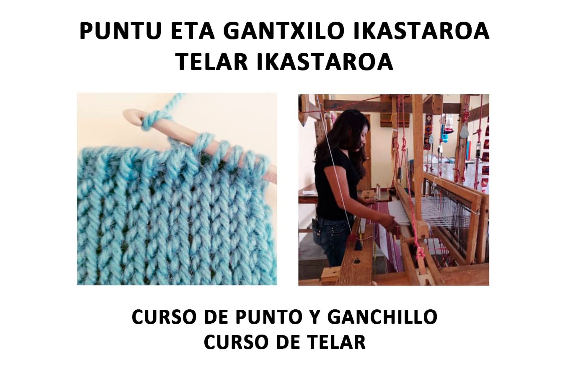 Últimos días para inscribirse en los cursillos de Punto y Telar promovidos por Irule Elkartea