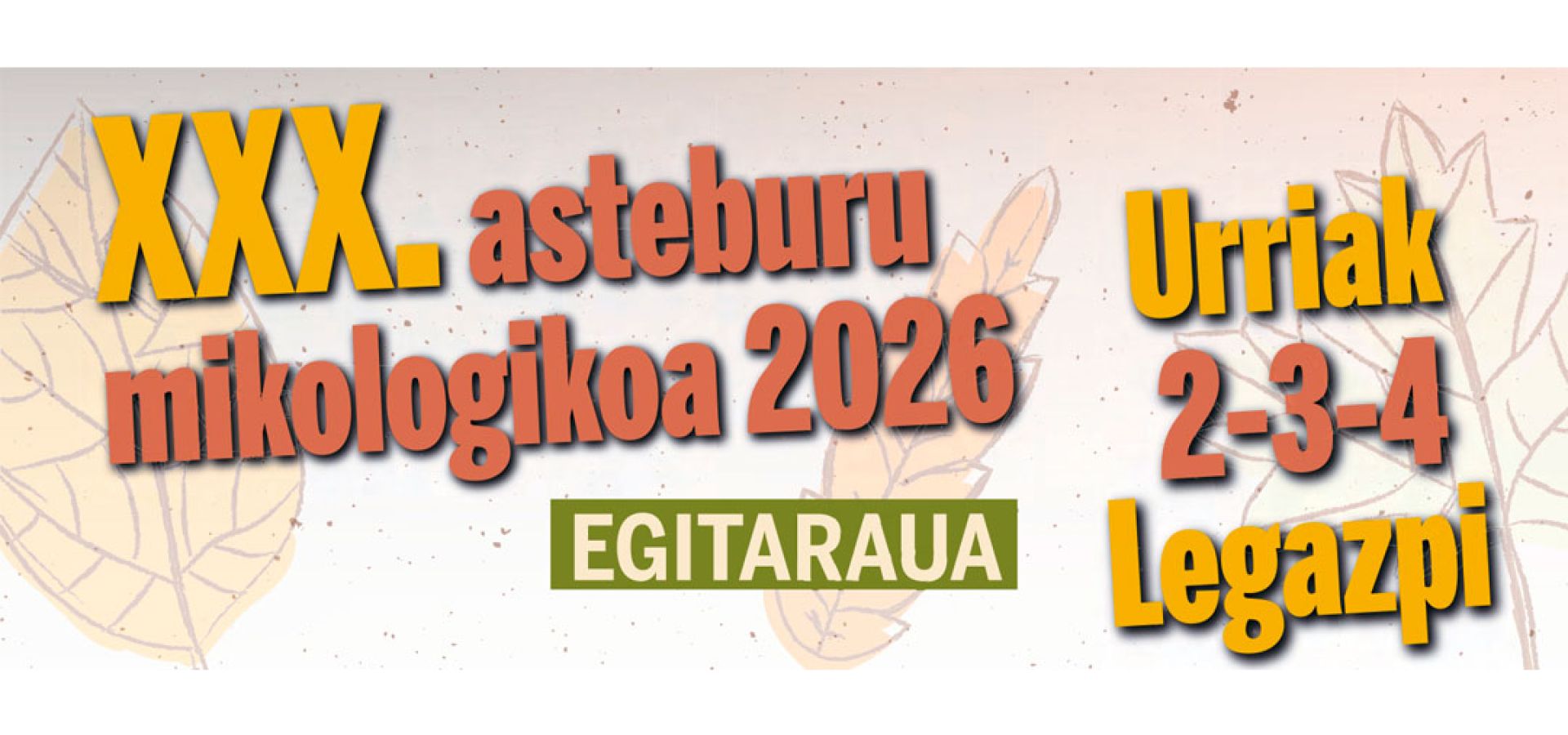 Asteburu mikologikoa urriaren 2, 3 eta 4an izango da. 30. edizioa aurtengoa eta Lekanazpi elkarteak kudeatuko du